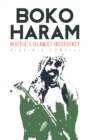 Boko Haram : Nigeria's Islamist Insurgency - Book