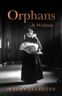 Orphans : A History - Book
