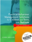 Practical Behaviour Management Solutions for Children and Teens with Autism : The 5p Approach - Book