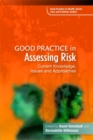 Good Practice in Assessing Risk : Current Knowledge, Issues and Approaches - Book