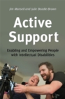 Active Support : Enabling and Empowering People with Intellectual Disabilities - Book