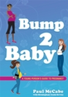 Bump 2 Baby : A Young Person's Guide to Pregnancy - Book