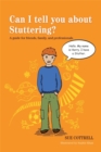 Can I tell you about Stuttering? : A guide for friends, family and professionals - Book
