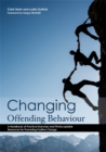 Changing Offending Behaviour : A Handbook of Practical Exercises and Photocopiable Resources for Promoting Positive Change - Book