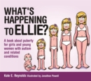What's Happening to Ellie? : A Book About Puberty for Girls and Young Women with Autism and Related Conditions - Book