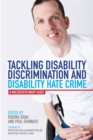 Tackling Disability Discrimination and Disability Hate Crime : A Multidisciplinary Guide - Book