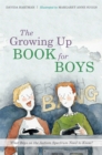 The Growing Up Book for Boys : What Boys on the Autism Spectrum Need to Know! - Book