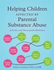 Helping Children Affected by Parental Substance Abuse : Activities and Photocopiable Worksheets - Book