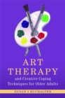 Art Therapy and Creative Coping Techniques for Older Adults - Book
