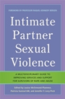 Intimate Partner Sexual Violence : A Multidisciplinary Guide to Improving Services and Support for Survivors of Rape and Abuse - Book