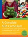 A Complete ABA Curriculum for Individuals on the Autism Spectrum with a Developmental Age of 3-5 Years : A Step-by-Step Treatment Manual Including Supporting Materials for Teaching 140 Beginning Skill - Book