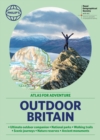 Philip's RGS Outdoor Britain: An Atlas for Adventure : A4 Paperback with handy flaps - Book
