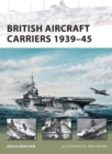 British Aircraft Carriers 1939-45 - Book