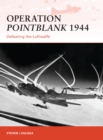 Operation Pointblank 1944 : Defeating the Luftwaffe - Book