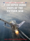 F-100 Super Sabre Units of the Vietnam War - Book
