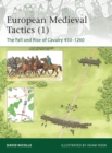 European Medieval Tactics (1) : The Fall and Rise of Cavalry 450-1260 - Book