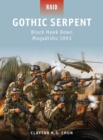Gothic Serpent : Black Hawk Down Mogadishu 1993 - Book