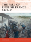 The Fall of English France 1449-53 - Book