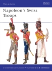 Napoleon’s Swiss Troops - Book