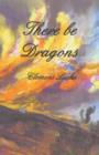There Be Dragons - Book