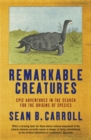 Remarkable Creatures : Epic Adventures in the Search for the Origins of Species - Book