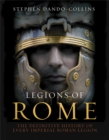 Legions of Rome : The definitive history of every Roman legion - Book