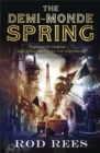 The Demi-Monde: Spring : Book II of the Demi-Monde - Book
