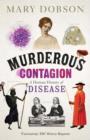 Murderous Contagion : A Human History of Disease - eBook