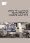 Guide to Electrical Installations in Medical Locations - Book