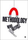 Methodology: Who Needs It? - Book