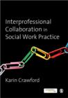 Interprofessional Collaboration in Social Work Practice - Book