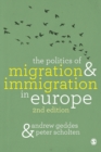 The Politics of Migration and Immigration in Europe - Book