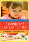 Essentials of Literacy from 0-7 : A Whole-Child Approach to Communication, Language and Literacy - Book