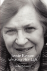 Jessie Kesson : Writing Her Life - Book