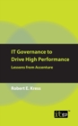 IT Governance to Drive High Performance : Lessons from Accenture - Book