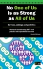 No One of Us is as Strong as All of Us : Services, Catalogs and Portfolios - Book