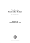 The Gambia Presidential Election, 24 November 2011 : 24 November 2011 : Report of the Commonwealth Expert Team - Book