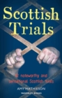 Scottish Trials : Noteworthy and Sensational Scottish Trials - Book