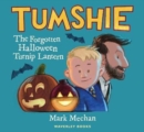 Tumshie : The Forgotten Turnip Lantern - Book