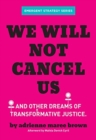 We Will Not Cancel Us : And Other Dreams of Transformative Justice - Book