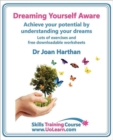 Dreaming Yourself Aware - Find Dream Meanings and Interpretations to Understand What Your Dream Means - A Dream Book to Become Your Own Dream Interpreter : Use Dreaming for Goal Setting to Make Life C - Book