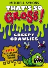 That's So Gross!: Creepy Crawlies - Book