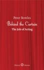 Behind the Curtain : The Job of Acting - eBook