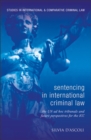 Sentencing in International Criminal Law : The UN Ad Hoc Tribunals and Future Perspectives for the ICC - Book