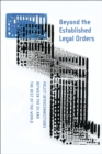 Beyond the Established Legal Orders : Policy Interconnections between the EU and the Rest of the World - Book