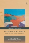 Freedom and Force : Essays on Kant’s Legal Philosophy - Book