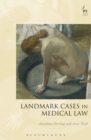 Landmark Cases in Medical Law - Book