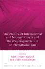 The Practice of International and National Courts and the (De-)Fragmentation of International Law - Book