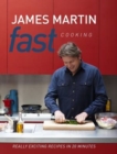 Fast Cooking : Really Exciting Recipes in 20 Minutes - Book