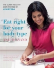 Eat Right for Your Body Type : The Super-healthy Diet Inspired by Ayurveda - Book
